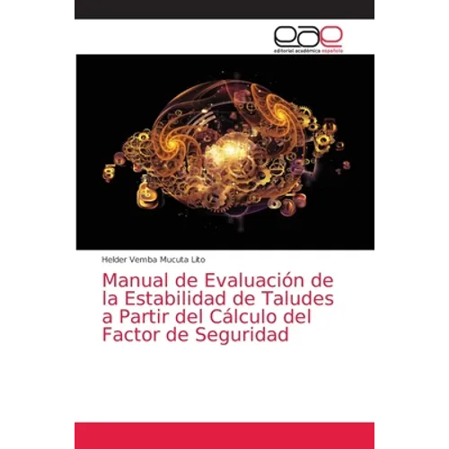 Manual de Evaluación de la Estabilidad de Taludes a Partir del Cálculo del Factor de Seguridad - Paperback