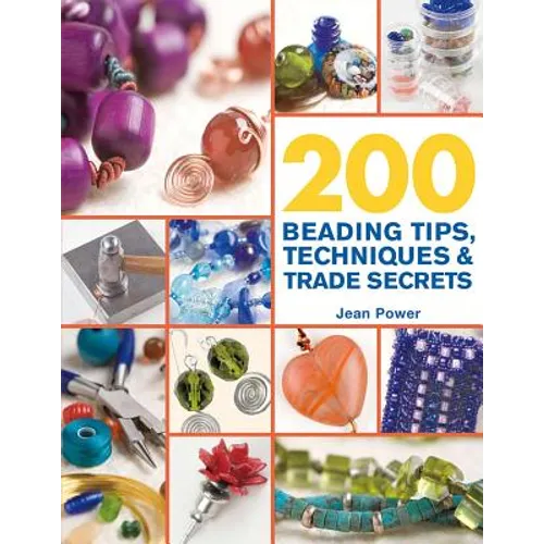 200 Beading Tips, Techniques & Trade Secrets - Paperback