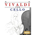 Vivaldi for Cello: 10 Easy Themes for Cello Beginner Book - Paperback
