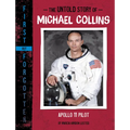 The Untold Story of Michael Collins: Apollo 11 Pilot - Paperback