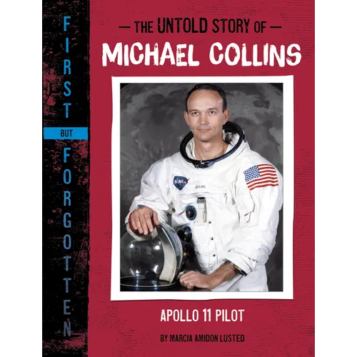 The Untold Story of Michael Collins: Apollo 11 Pilot - Paperback