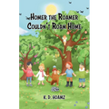 Homer the Roamer Couldn't Roam Home - Paperback