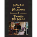 Roman and Williams Buildings and Interiors: Things We Made - Hardcover