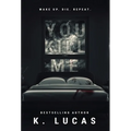 You Kill Me - Hardcover
