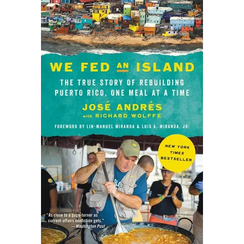 We Fed an Island: The True Story of Rebuilding Puerto Rico, One Meal at a Time - Paperback