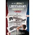 Are You Liberal, Libertarian, Conservative or Confused? - Paperback
