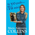 Si Yo Pude... ¡Tú Más! / If I Could...You Can Too! - Paperback