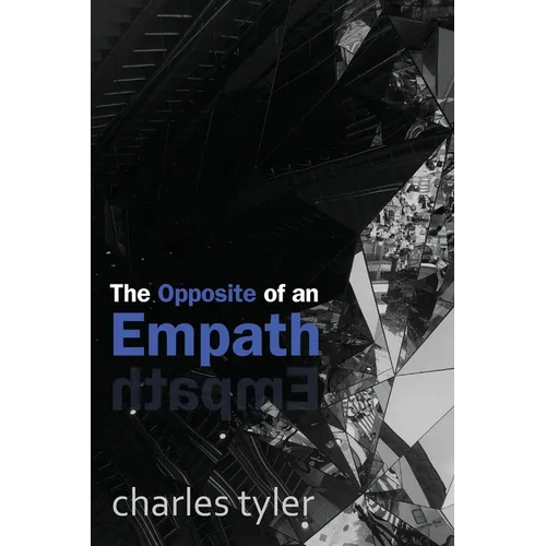 The Opposite of an Empath - Paperback