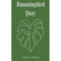 Hummingbird Quay - Paperback