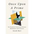Once Upon a Prime: The Wondrous Connections Between Mathematics and Literature - Paperback