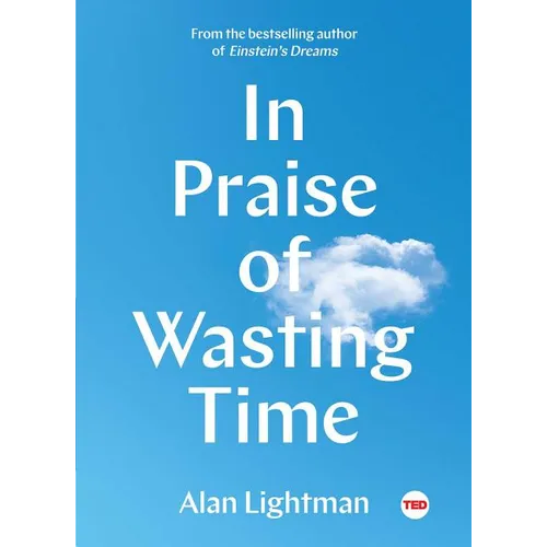 In Praise of Wasting Time - Hardcover