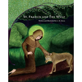 St. Francis and The Wolf: Deluxe Second Edition with Prayers - Paperback