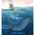 The Fisherman & the Whale - Hardcover