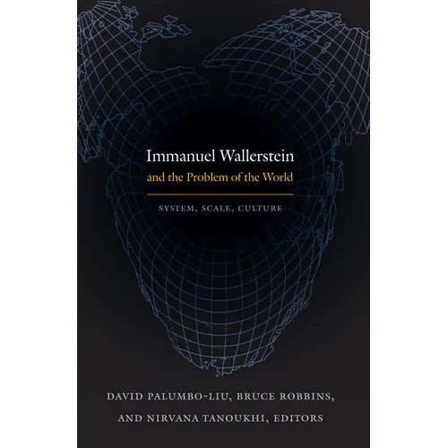 Immanuel Wallerstein and the Problem of the World: System, Scale, Culture - Paperback