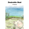 Desirable Mud - Hardcover