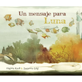 Un Mensaje Para Luna (Moon's Messenger) - Paperback