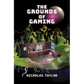 The Grounds of Gaming - Paperback
