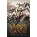 The Angels of The Seven Churches - Hardcover