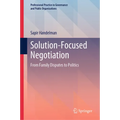 Solution-Focused Negotiation: From Family Disputes to Politics - Hardcover