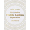 The Complete Middle Eastern Vegetarian: Classic Recipes from the Middle East and North Africa - Paperback