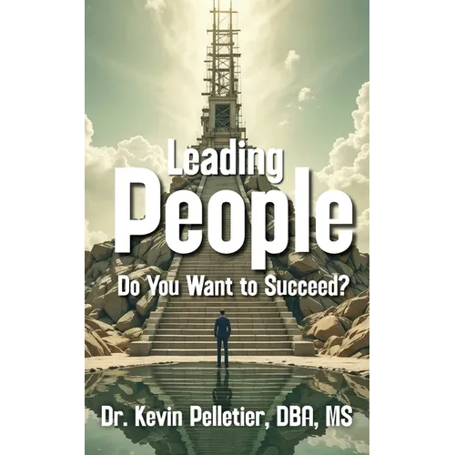 Leading People: Do You Want to Succeed? - Paperback