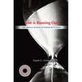 Time Is Running Out!: Am I Really in Good Standing with God? - Paperback