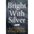 Bright with Silver - Paperback