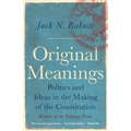 Original Meanings: Politics and Ideas in the Making of the Constitution (Pulitzer Prize Winner) - Paperback