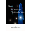 The Ghosts of Amalgam: The Linking Tome - Paperback