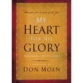 My Heart for His Glory: Celebrating His Presence - Paperback