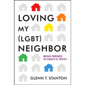 Loving My (Lgbt) Neighbor: Being Friends in Grace and Truth - Paperback
