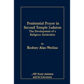 Penitential Prayer in Second Temple Judaism: The Development of a Religious Institution - Paperback