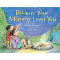 Because Your Mommy Loves You - Paperback