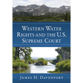 Western Water Rights and the U.S. Supreme Court - Paperback