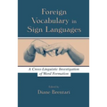 Foreign Vocabulary in Sign Languages: A Cross-Linguistic Investigation of Word Formation - Paperback