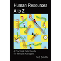 Human Resources A to Z: A Practical Field Guide for People Managers - Paperback