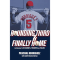 Rounding Third and Finally Home - Paperback