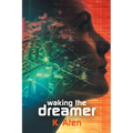 Waking the Dreamer - Paperback