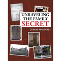 Unraveling the Family Secret - Hardcover