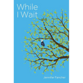 While I Wait - Paperback