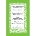 School Board Minutes, Enumerations Lists and Account Records, Barbour County, West Virginia: Philippi Independent District, July 1870-December 1899 Ph - Paperback