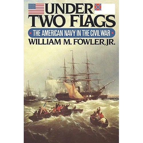 Under Two Flags: The American Navy in the Civil War - Paperback