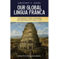 Our Global Lingua Franca: An Educator's Guide to Spreading English Where EFL Doesn't Work - Paperback