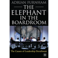 The Elephant in the Boardroom: The Causes of Leadership Derailment - Paperback
