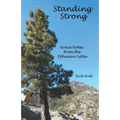 Standing Strong: Grace Notes from the Ephesian Letter - Paperback