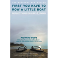 First You Have to Row a Little Boat: Reflections on Life & Living - Paperback