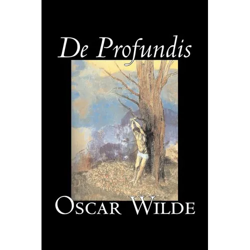 De Profundis by Oscar Wilde, Fiction, Literary, Classics, Literary Collections - Paperback