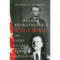 Nelson Rockefeller's Dilemma: The Fight to Save Moderate Republicanism - Hardcover