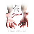 He Calls Her Sierra - Paperback