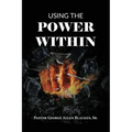 Using the Power Within - Paperback